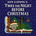 Ken Ludwig's 'Twas The Night Before Christmas